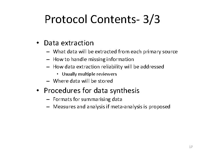 Protocol Contents- 3/3 • Data extraction – What data will be extracted from each