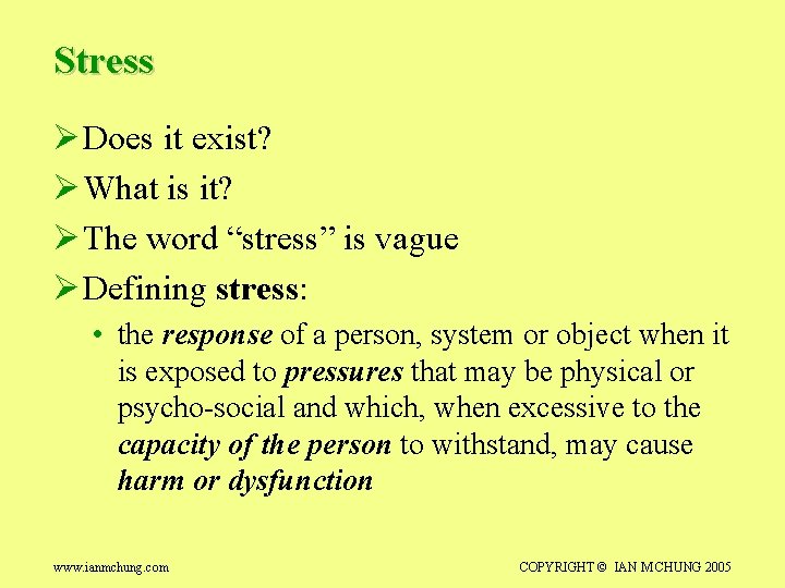 Stress Ø Does it exist? Ø What is it? Ø The word “stress” is
