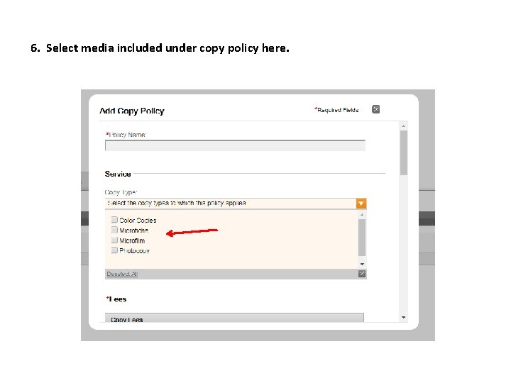 6. Select media included under copy policy here. 