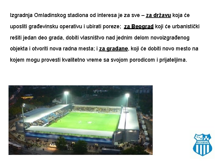 Izgradnja Omladinskog stadiona od interesa je za sve – za državu koja će uposliti