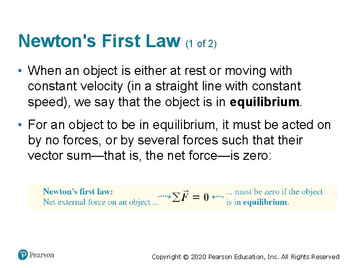 Newton's First Law (1 of 2) • When an object is either at rest