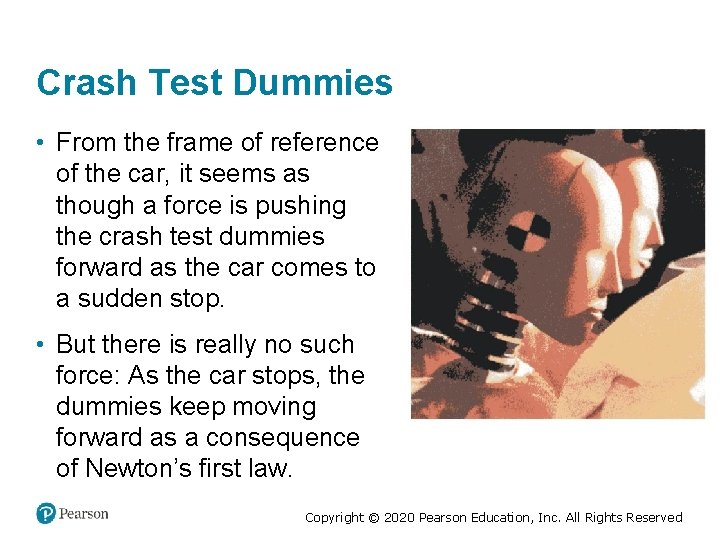 Crash Test Dummies • From the frame of reference of the car, it seems