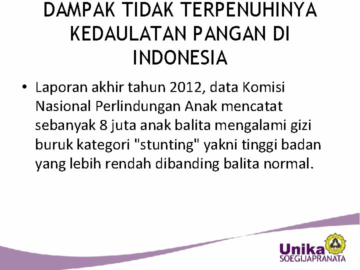 DAMPAK TIDAK TERPENUHINYA KEDAULATAN PANGAN DI INDONESIA • Laporan akhir tahun 2012, data Komisi