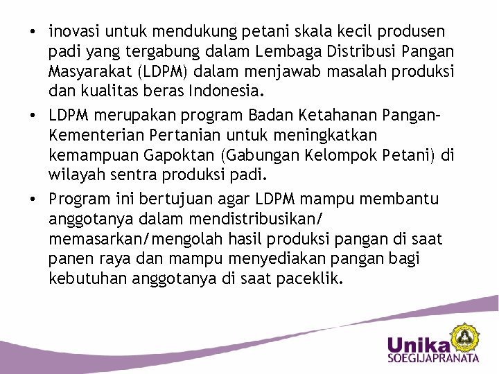  • inovasi untuk mendukung petani skala kecil produsen padi yang tergabung dalam Lembaga