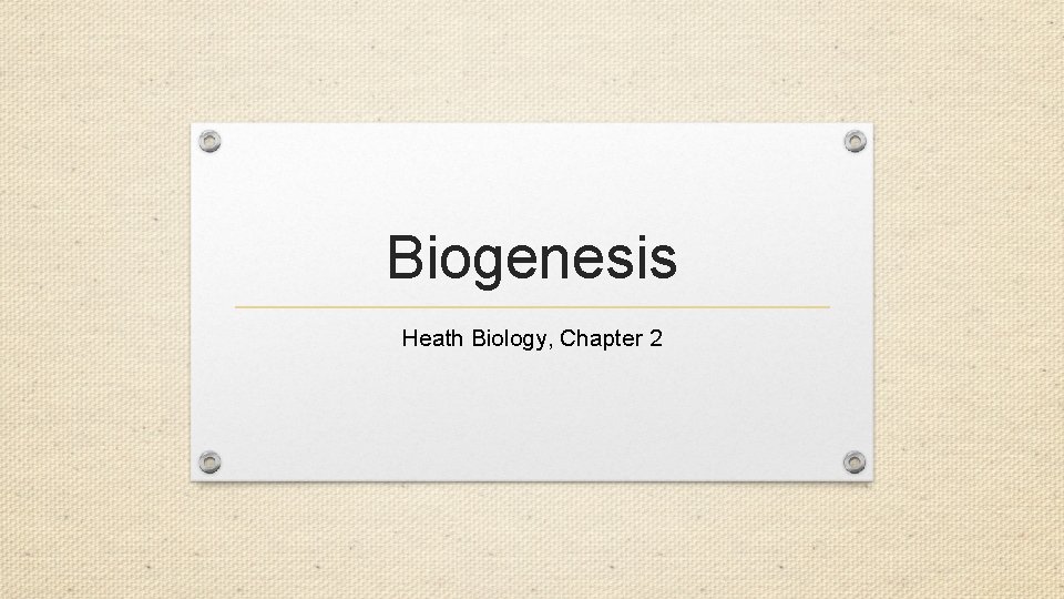 Biogenesis Heath Biology, Chapter 2 