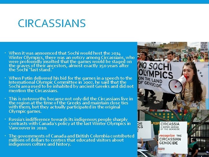 CIRCASSIANS When it was announced that Sochi would host the 2014 Winter Olympics, there