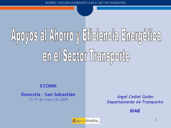 COMPRA Y USO DEL COCHE AHORRO Y EFICIENCIA ENERGÉTICA EN EL SECTOR TRANSPORTE Haga