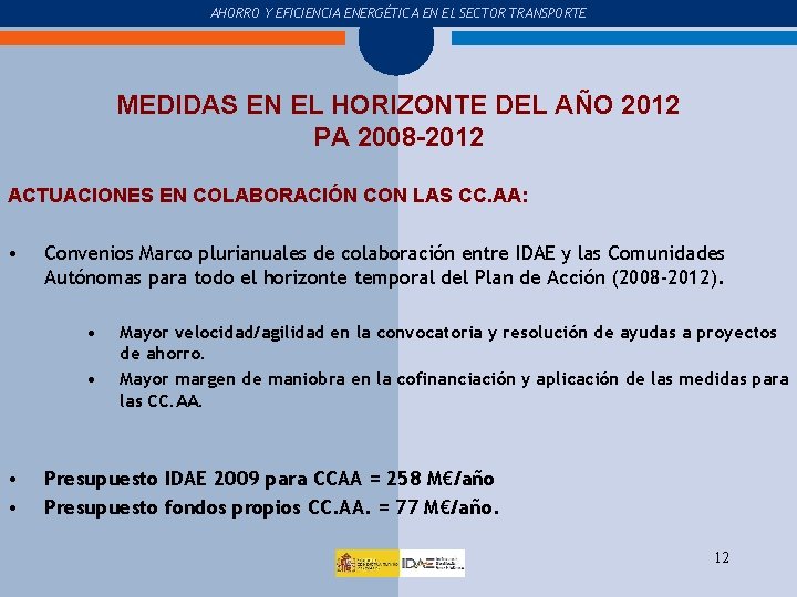 COMPRA Y USO DEL COCHE AHORRO Y EFICIENCIA ENERGÉTICA EN EL SECTOR TRANSPORTE Haga