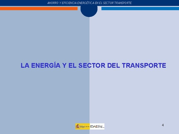 COMPRA Y USO DEL COCHE AHORRO Y EFICIENCIA ENERGÉTICA EN EL SECTOR TRANSPORTE Haga