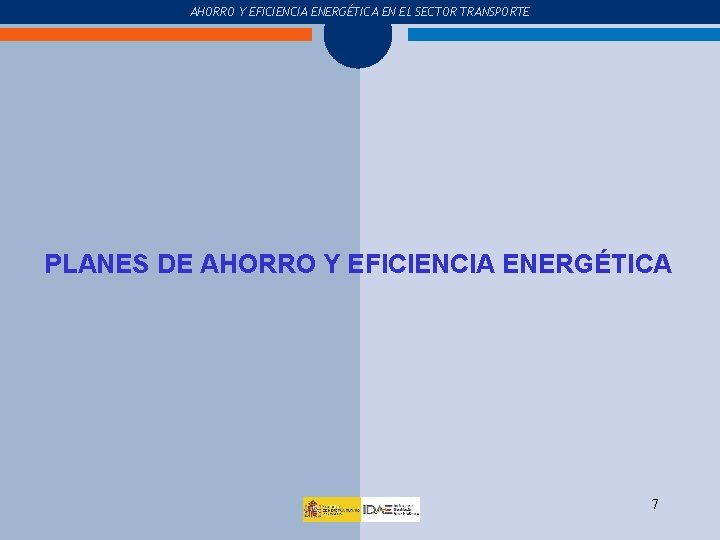 COMPRA Y USO DEL COCHE AHORRO Y EFICIENCIA ENERGÉTICA EN EL SECTOR TRANSPORTE Haga