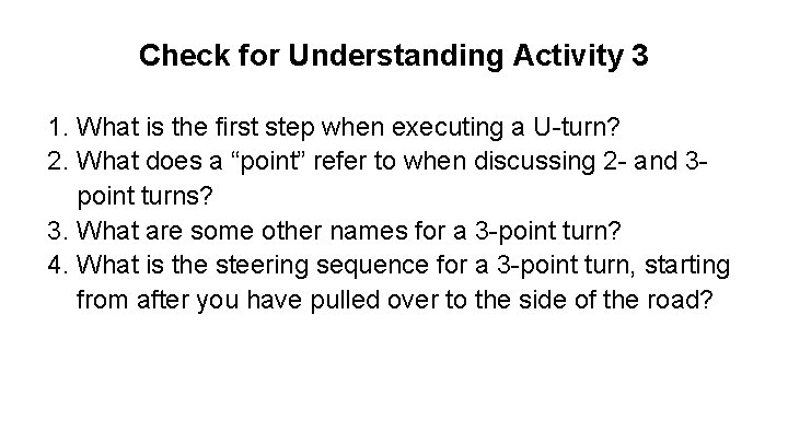 Check for Understanding Activity 3 1. What is the first step when executing a Check for Understanding Activity 3 1. What is the first step when executing a