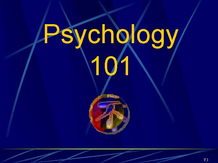 Psychology 101 V 3 