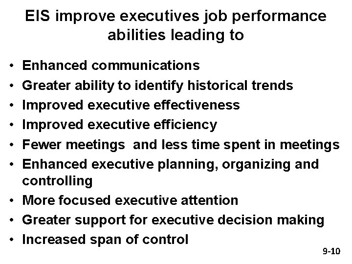 EIS improve executives job performance abilities leading to • • • Enhanced communications Greater