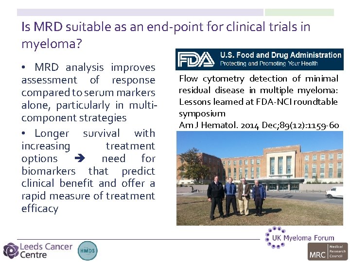 Is MRD suitable as an end-point for clinical trials in myeloma? • MRD analysis