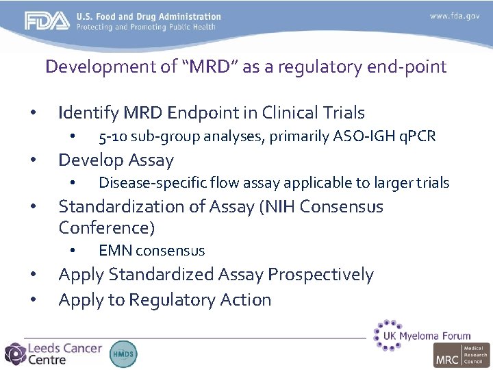 Development of “MRD” as a regulatory end-point • Identify MRD Endpoint in Clinical Trials