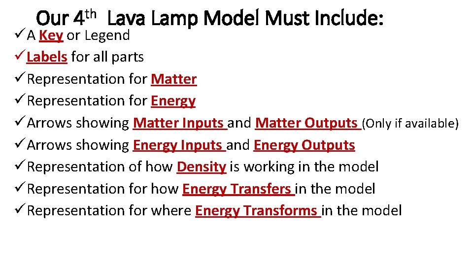Our 4 th Lava Lamp Model Must Include: üA Key or Legend üLabels for