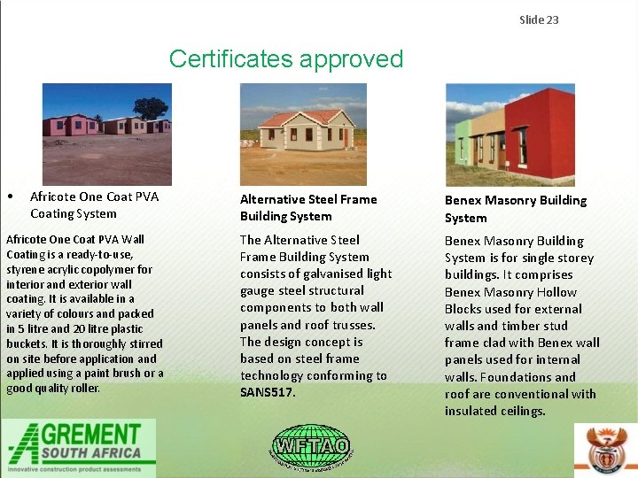 Slide 23 Certificates approved • Africote One Coat PVA Coating System Africote One Coat Slide 23 Certificates approved • Africote One Coat PVA Coating System Africote One Coat