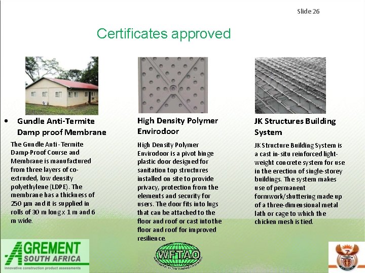 Slide 26 Certificates approved • Gundle Anti-Termite Damp proof Membrane The Gundle Anti -Termite Slide 26 Certificates approved • Gundle Anti-Termite Damp proof Membrane The Gundle Anti -Termite