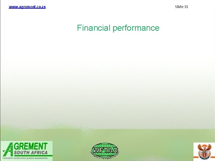 www. agrement. co. za Slide 31 Financial performance www. agrement. co. za Slide 31 Financial performance