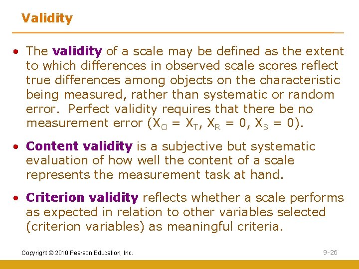 Validity • The validity of a scale may be defined as the extent to