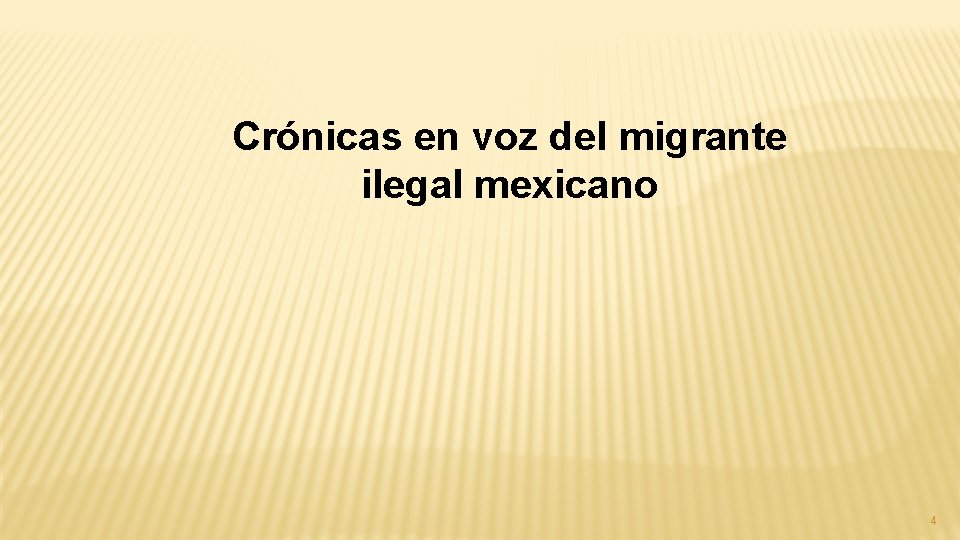 Crónicas en voz del migrante ilegal mexicano 4 