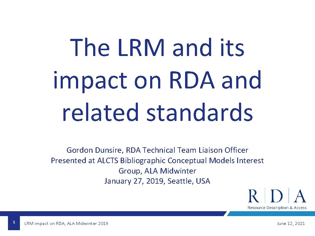 The LRM and its impact on RDA and