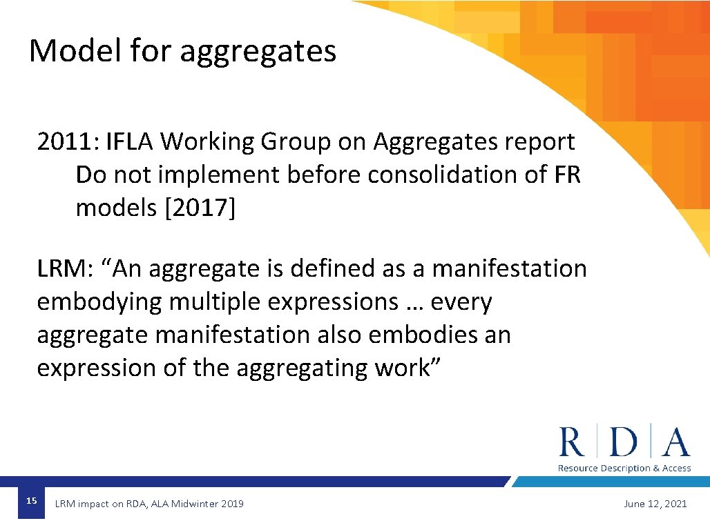 Model for aggregates 2011: IFLA Working Group on Aggregates report Do not implement before