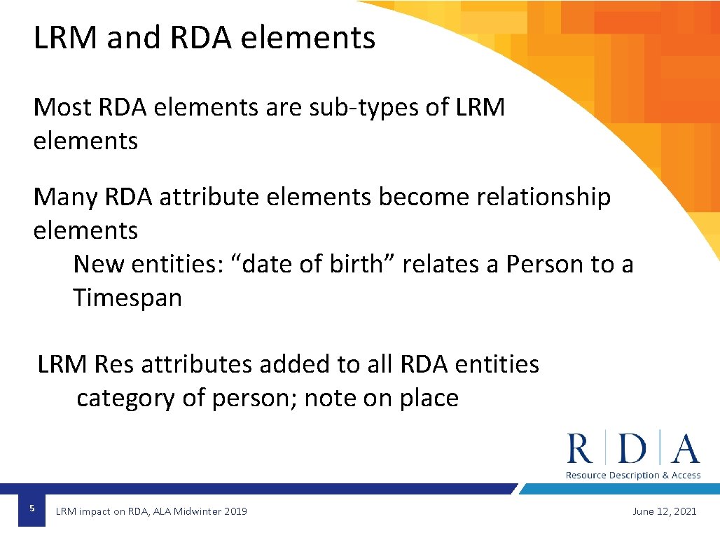 LRM and RDA elements Most RDA elements are sub-types of LRM elements Many RDA