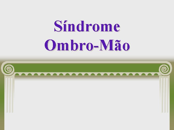 Síndrome Ombro-Mão 