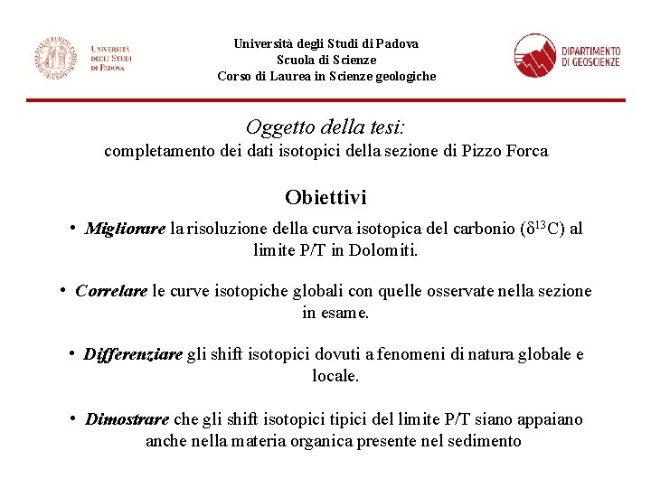 Università degli Studi di Padova Scuola di Scienze Corso di Laurea in Scienze geologiche