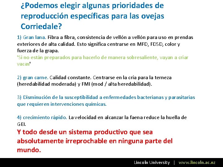 ¿Podemos elegir algunas prioridades de reproducción específicas para las ovejas Corriedale? 1) Gran lana.