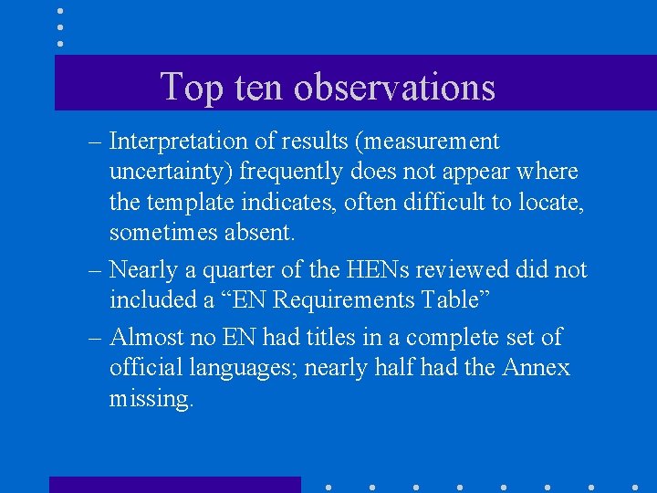 Top ten observations – Interpretation of results (measurement uncertainty) frequently does not appear where