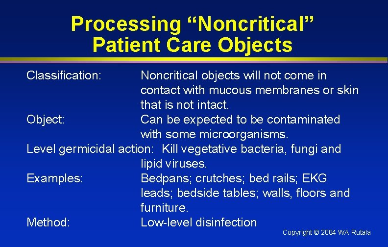 Processing “Noncritical” Patient Care Objects Classification: Noncritical objects will not come in contact with