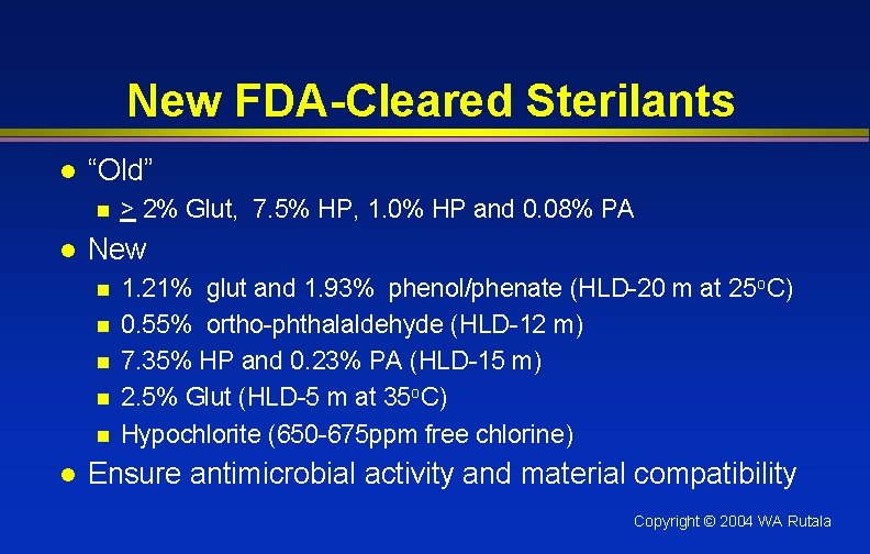 New FDA-Cleared Sterilants l “Old” n l New n n n l > 2%