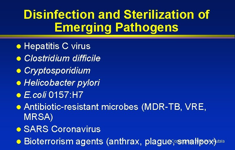 Disinfection and Sterilization of Emerging Pathogens Hepatitis C virus l Clostridium difficile l Cryptosporidium