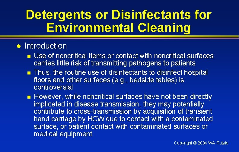 Detergents or Disinfectants for Environmental Cleaning l Introduction n Use of noncritical items or