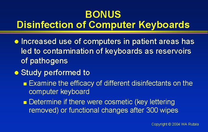 BONUS Disinfection of Computer Keyboards Increased use of computers in patient areas has led
