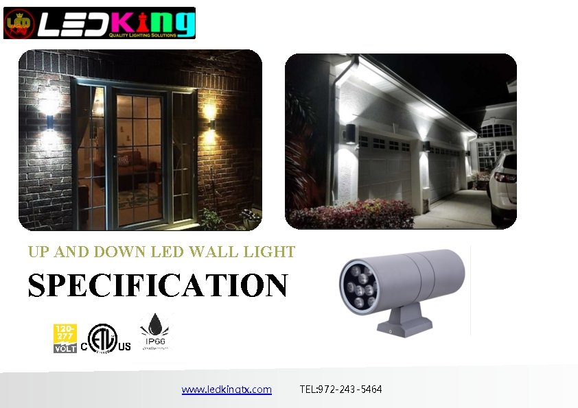LED Linear Strip Light UP AND DOWN LED WALL LIGHT SPECIFICATION www. ledkingtx. com