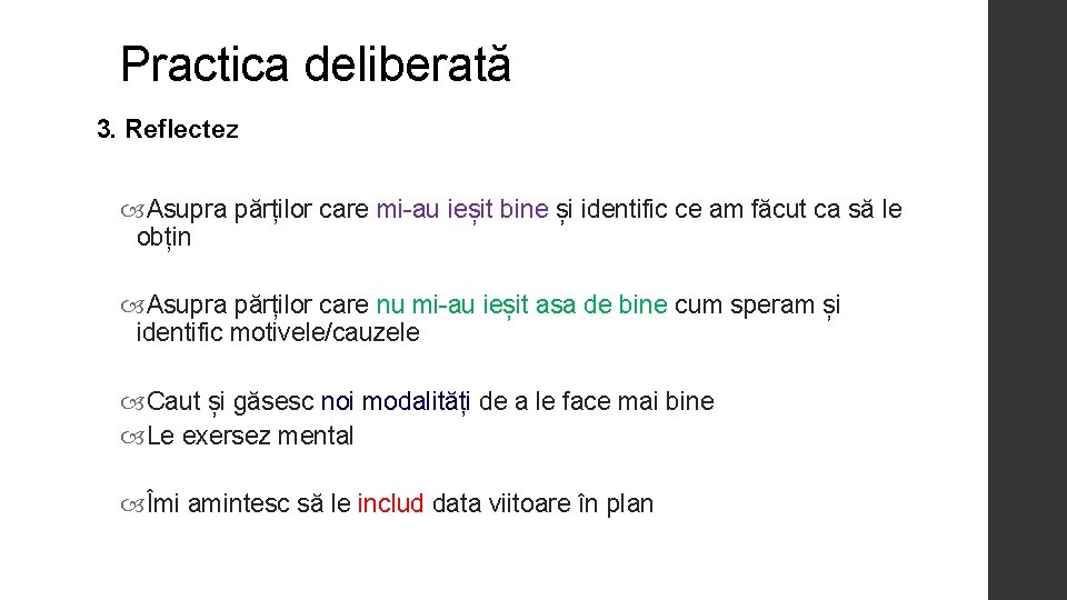 Practica deliberată 3. Reflectez Asupra părților care mi-au ieșit bine și identific ce am