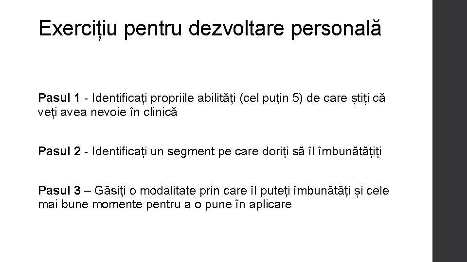 Exercițiu pentru dezvoltare personală Pasul 1 - Identificați propriile abilități (cel puțin 5) de