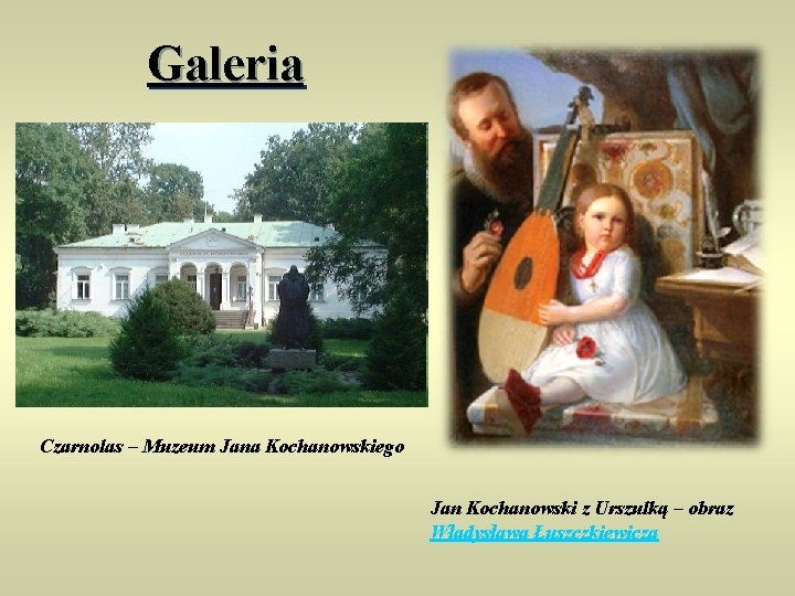 Galeria Czarnolas – Muzeum Jana Kochanowskiego Jan Kochanowski z Urszulką – obraz Władysława Łuszczkiewicza