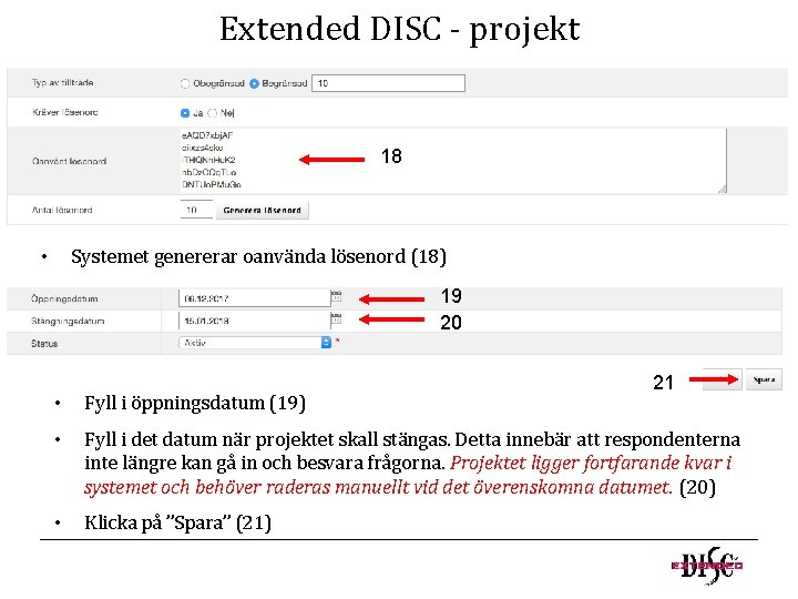 Extended DISC - projekt 18 Systemet genererar oanvända lösenord (18) • 19 20 21