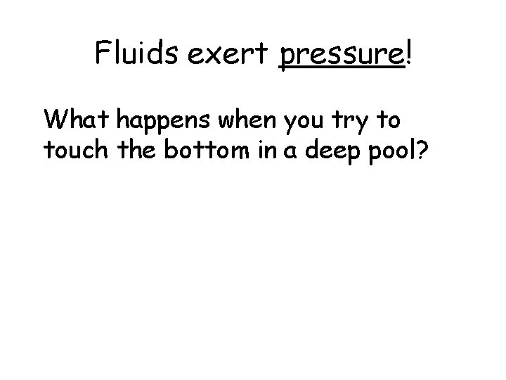 Chapter 13 Fluid Pressure Force vs Pressure Force