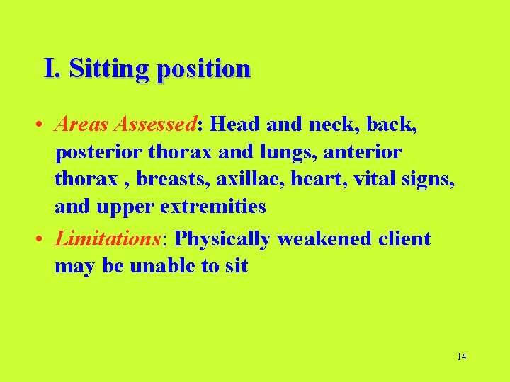 I. Sitting position • Areas Assessed: Head and neck, back, posterior thorax and lungs,