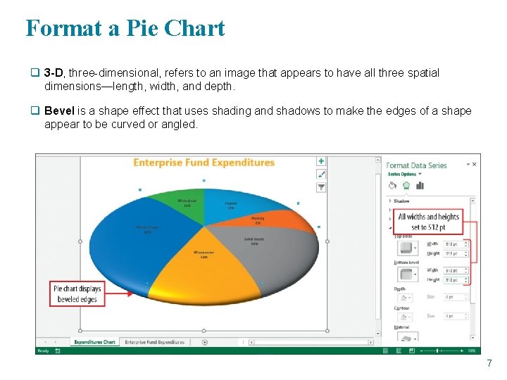 Format a Pie Chart q 3 -D, three-dimensional, refers to an image that appears