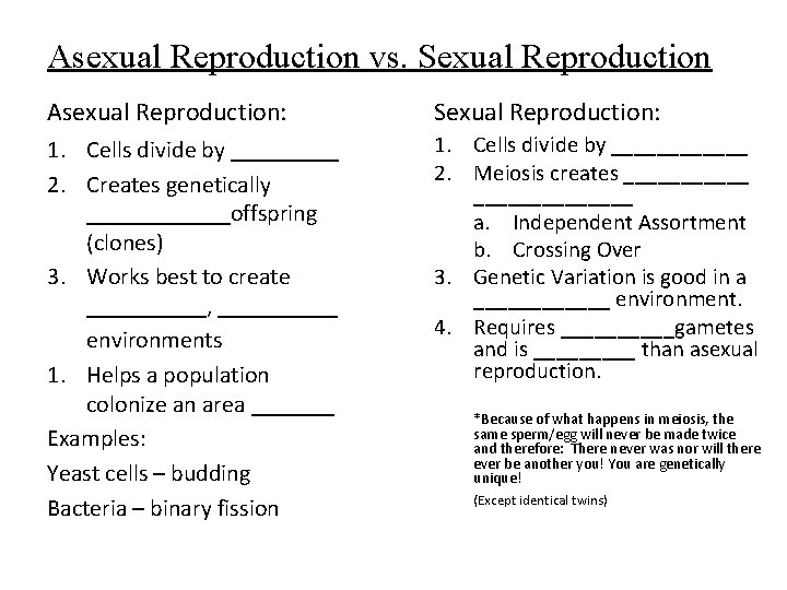 Asexual Reproduction vs. Sexual Reproduction Asexual Reproduction: Sexual Reproduction: 1. Cells divide by _____