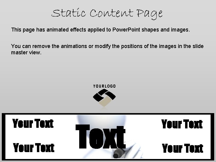 Static Content Page This page has animated effects applied to Power. Point shapes and Static Content Page This page has animated effects applied to Power. Point shapes and