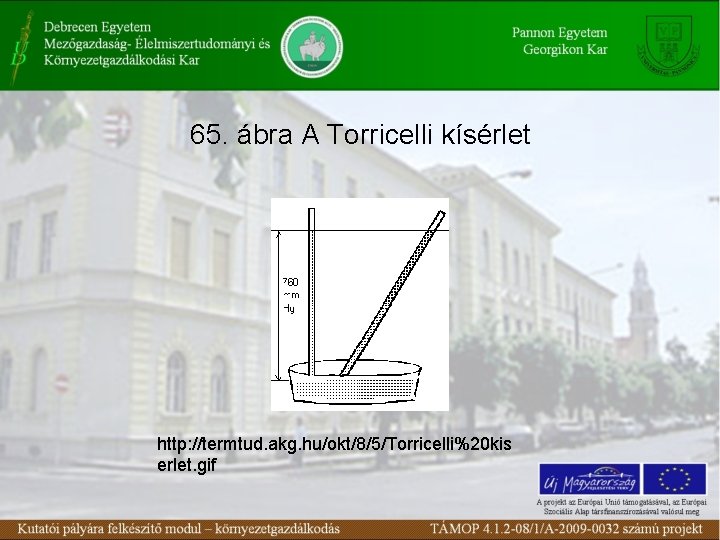 65. ábra A Torricelli kísérlet http: //termtud. akg. hu/okt/8/5/Torricelli%20 kis erlet. gif 