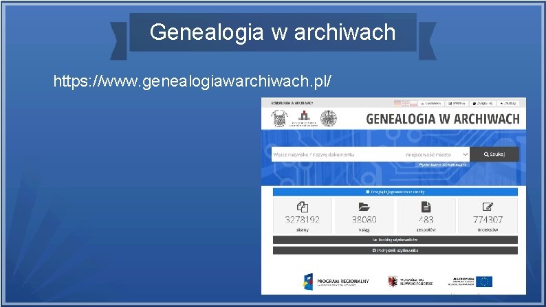 Genealogia w archiwach https: //www. genealogiawarchiwach. pl/ 
