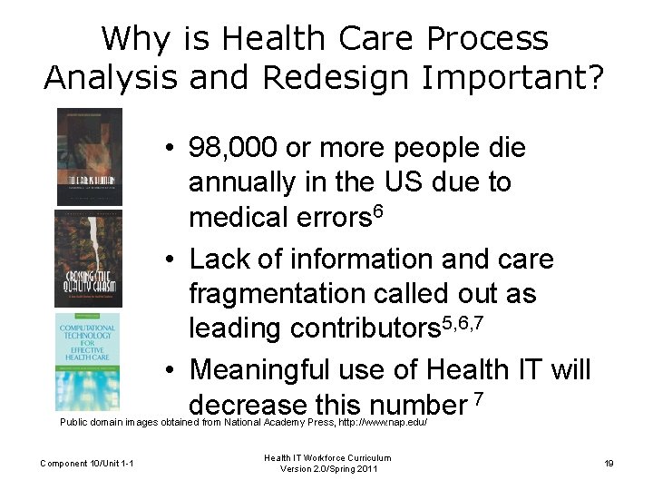 Why is Health Care Process Analysis and Redesign Important? • 98, 000 or more